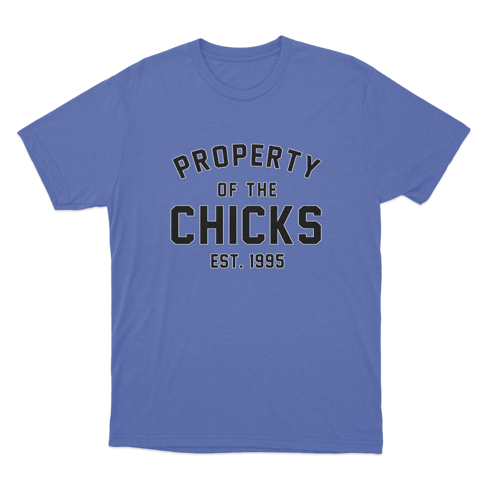 Property Of The Chicks Unisex T Shirt Blue Property Of The Chicks Unisex T Shirt Blue